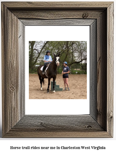 horse trail rides near me in Charleston, West Virginia